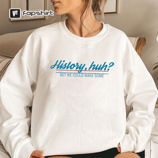 History Huh? T-Shirt Sweatshirt Hoodie, Red White and Royal Blue, Casey McQuiston, LGBTQ Tee, Alex and Henry, History Will Remember Us Shirt