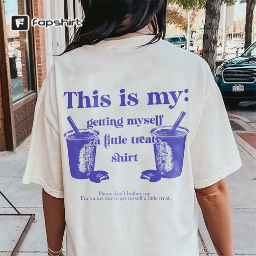 This Is My Getting Myself a Little Treat T-Shirt, Gift for Women, Women Shirt, Gift for Halloween