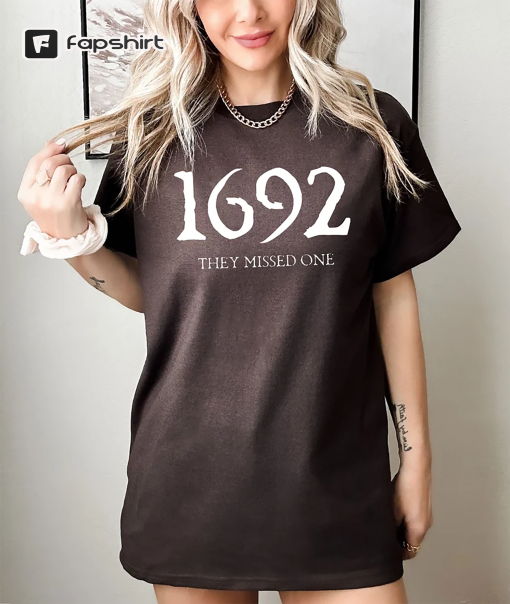 1692 They Missed One TShirt, Salem Witch Trials TShirt, Salem Witch Shirt, Salem Massachusetts Witch Trials TShirt