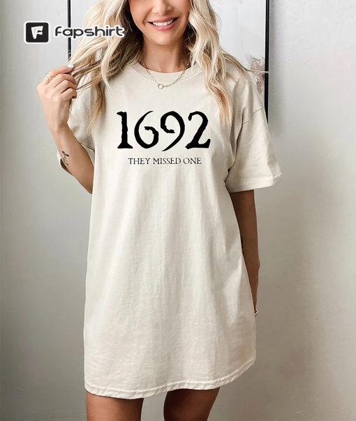 1692 They Missed One TShirt, Salem Witch Trials TShirt, Salem Witch Shirt, Salem Massachusetts Witch Trials TShirt