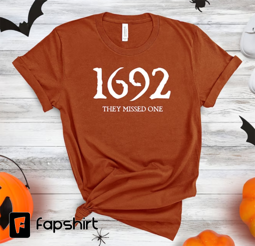 1692 They Missed One TShirt, Salem Witch Trials TShirt, Salem Witch Shirt, Salem Massachusetts Witch Trials TShirt