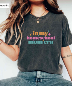 In My Homeschool Era, Homeschool Shirt, Comfort…