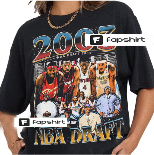 Limited NBA Draft 2003 Lebron James, Carmelo Anthony, Chris Bosh, Dwayne Wade, Gift For Woman and Man Unisex T-Shirt