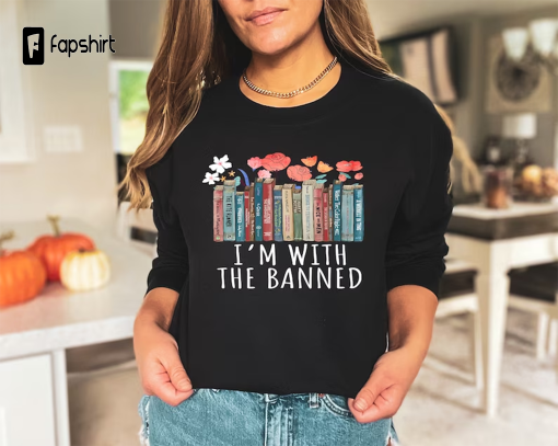 Banned Books Shirt, I’m With The Banned, Banned Books Graphic Tee, Reading Shirt, Librarian Shirt, Bookish Shirt, Read Banned Books