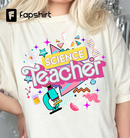 Science Teacher shirt, Pink Teacher Shirt, Colorful Teacher shirt, 90s shirt, 90s teacher shirt, Back To School Shirt, Gift for Teachers