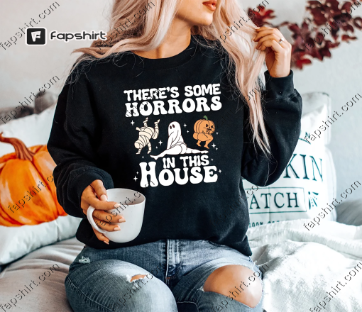 Funny Halloween Sweatshirt, There’s Some Horrors In This House Sweatshirt, Retro Halloween Sweater, Funny Pumpkin Shirt, Spooky Season Shirt