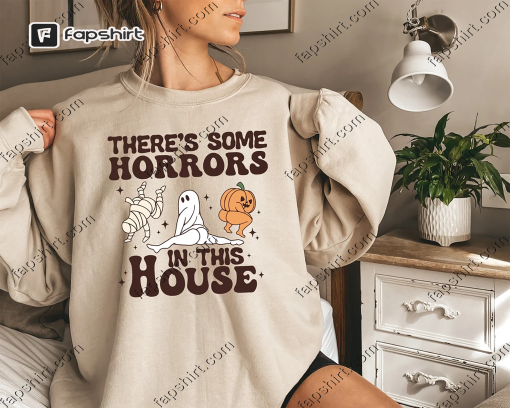 Funny Halloween Sweatshirt, There’s Some Horrors In This House Sweatshirt, Retro Halloween Sweater, Funny Pumpkin Shirt, Spooky Season Shirt