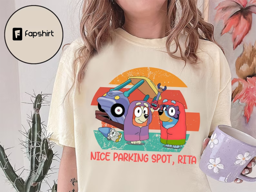 Nice Parking Spot, Rita Shirt, Bluey And Bingo Shirt, Retro Bluey And Bingo Shirt, Cute Bluey Shirrt, Bluey Kids Shirt, Bingo Kids Shirt