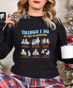 Things I Do In The Classroom Sweatshirt,…