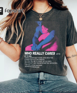 TV Girl Music Shirt, Who Really Cares…