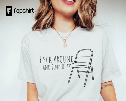 Funny Chair Shirt, Viral Montgomery Riverfront Brawl Tee, Alabama swinging Chair Meme Shirt, F around and find out sarcastic sayings Shirt