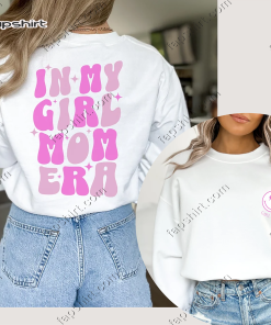 In My Girl Mom Era Crewneck, Girl…