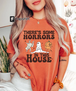 There’s Some Horrors In This House Shirt,…