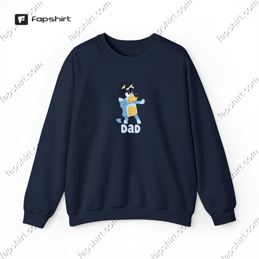 Bluey Dad Dancing Sweatshirt, Bandit Heeler Shirt, Bluey’s Dad, Bandit Heeler Shirt, Bluey Shirt, Bluey Dad Life Shirt, Bluey Shirt For Dad