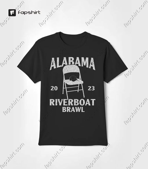 Alabama Brawl Shirt, Alabama Riverboat Shirt, Folding Chair, Funny Shirt, Tik Tok Shirt, BLM Shirt, Black Lives Matter, Funny T-shirt