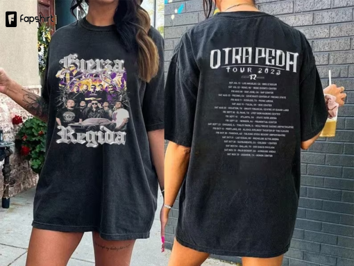 Fuerza Regida Otra Peda Tour 2023 Shirt, Fuerza Regida Fan Shirt, Fuerza Regida 2023 Concert Shirt, Fuerza Regida Band Fan Shirt