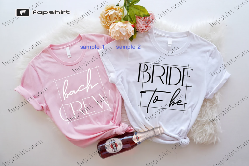 Bride To Be Shirt, Bach Crew Shirts, Bachelorette Party Favors, Wedding Gifts, Bridal Shower Tee, Engagement Party Shirts, Bridesmaid Shirt