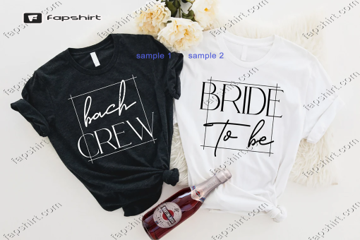 Bride To Be Shirt, Bach Crew Shirts, Bachelorette Party Favors, Wedding Gifts, Bridal Shower Tee, Engagement Party Shirts, Bridesmaid Shirt