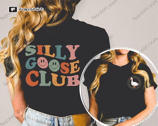 Silly Goose Club Front and Back Printed Shirt, Unisex Silly Goose Shirt, Silly Goose University, Funny Shirt, Funny Gift, Birthday Gift