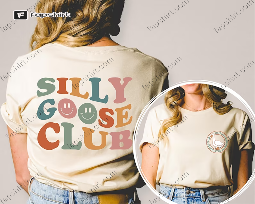 Silly Goose Club Front and Back Printed Shirt, Unisex Silly Goose Shirt, Silly Goose University, Funny Shirt, Funny Gift, Birthday Gift