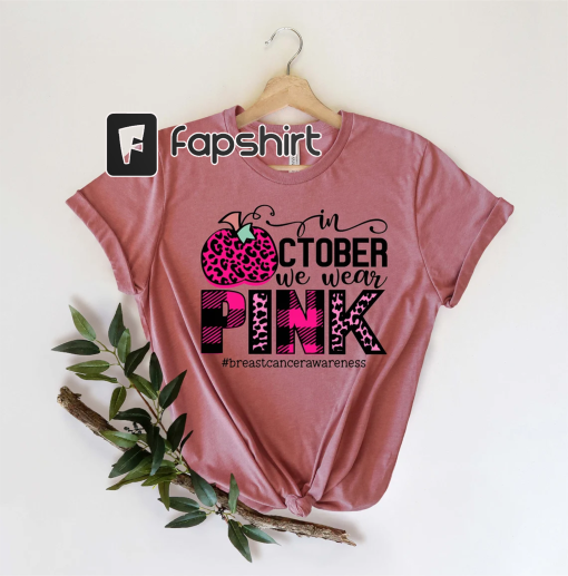 In October we Wear Pink Shirt, Breast Cancer Shirt, I’m A Survivor Shirt, Team Cancer Shirt, Motivational T Shirt, Cancer Awareness Shirt