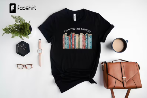 I’m With The Banned, Banned Books Shirt Reading Shirt, Librarian Shirt Woman’s Shirt, Banned Books Sweatshirt