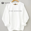 In My Auntie Era Shirt, Funny Gift For Auntie To Be, Retro Baby Announcement Sweatshirt, Cool Aunt Sweater, Trendy Birthday Gift For Auntie