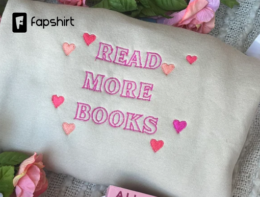 Read More Books Sweatshirt | Book Sweatshirt | Bookish Merch | Reader Gifts