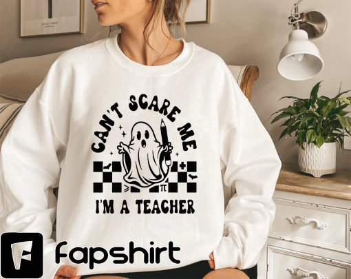 Cant Scare Me I’m Teacher, Trick Or Teach, Teacher Halloween, Halloween, Spooky Teacher, Halloween Shirt