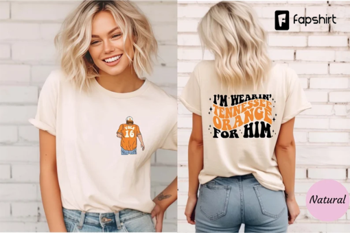 I’m Wearing Tennessee Orange for Him Tshirt, Tennessee Orange Tee, Cowgirl Shirt, Tennessee Orange for Him Shirt, Country Music Tee