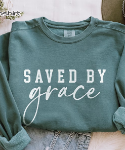 Christian Sweatshirts Comfort Colors Saved By Grace…