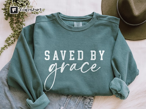 Christian Sweatshirts Comfort Colors Saved By Grace Sweatshirt Christian Gifts for Her Religious Apparel Homeschool Sweatshirt Jesus Sweater