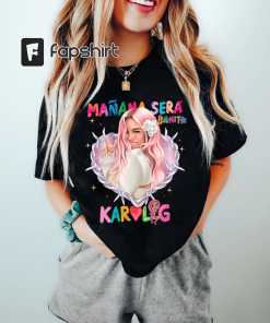 Karol G Manana sera Bonito Shirt, La…