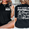 Football Shirt Women, Sorry Can’t Football Bye Sweatshirt, Football Mom Shirt, Football Gameday Shirt, Football Season Sweatshirt, Game Day