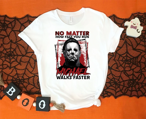 No Matter How Fast You Run Michael Walks Faster Shirt, Scary Movie T-Shirt, Michael Butcher Tee, Horror Movie Fan Shirt, Friday The 13th Tee