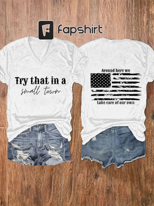 Women’s Try That In A Small Town American Flag Print T-Shirt, Jason Aldean Shirts, Country Music Shirt, Jason Aldean Small Town Shirt