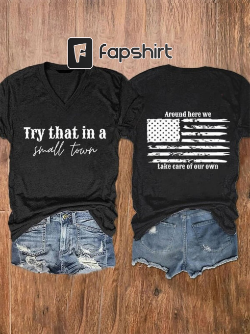 Women’s Try That In A Small Town American Flag Print T-Shirt, Jason Aldean Shirts, Country Music Shirt, Jason Aldean Small Town Shirt