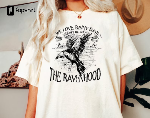 Ravenhood Shirt, Ravenhood Series Shirt, Ravenhood Series Prints, We Love Rainy Days Comfort Color Shirt, Book Lover Gift, Bookish Tee