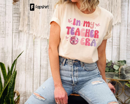 In My Teacher Era Shirt, Gift for Teacher, Funny Teacher Shirt, Best Teacher Shirt, Back to school Tee, Teacher Era Sweatshirt, Cute teacher