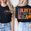 Custom Name In My Teacher Era 2 Sides Shirt, Cool Teacher Shirt, Retro Teacher Era Shirt, Back To School Shirt, Teacher Appreciation Gifts