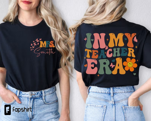 In My Teacher Era Shirt, In My Cool Teacher Era Shirt, Custom Name Teacher Shirt, Teacher Appreciation, Teacher Gift, Best Teacher Shirt