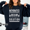 Funny Math Teacher Shirt, Gift For Math Teacher,Mathematics Geek Gift For Mathematician,Math Geek Shirts,Statistician,School Math Lover Tees