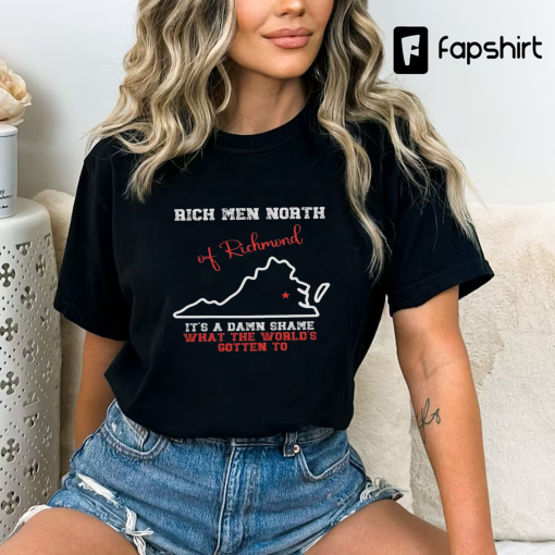 Rich Men North of Richmond Shirt, FRONT Side Print, Unofficial Oliver Anthony Country Music Song Lyric Shirt