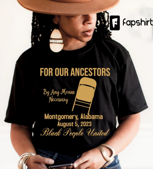 Montgomery Alabama Shirt, For Our Ancestors Shirt