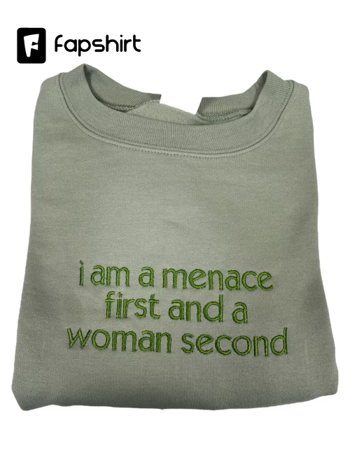 Menace First Woman Second Embroidered Unisex T-Shirt or Sweatshirt