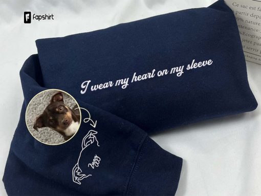 I Wear My Heart On My Sleeve Dog Sweatshirt, Embroidered Dog Ear Sweatshirt, Dog Ear Sleeve, Custom Dog Dad, Dog Mom Gift For Pet Lover