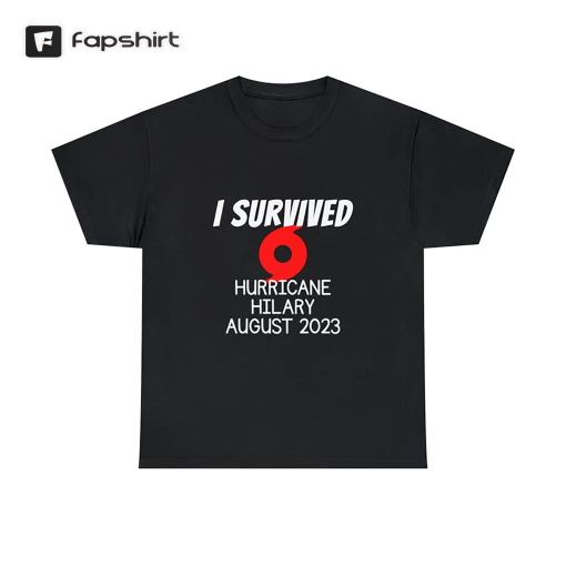 I survived Hurricane hilary August 2023 shirt