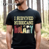 I survived Hurricane hilary August 2023 shirt