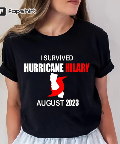 Hurricane Hilary August 2023 T-Shirt, Hurricane Hilary…