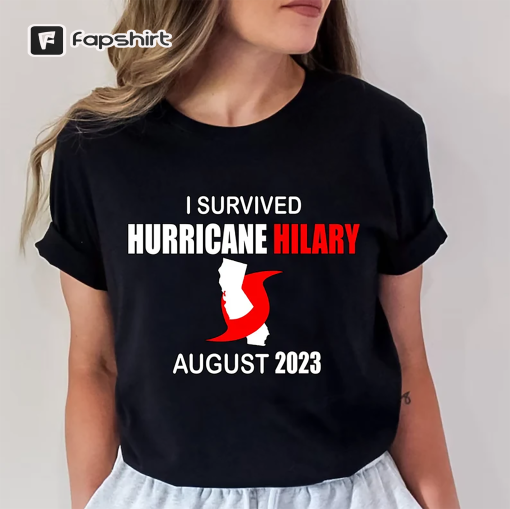 Hurricane Hilary August 2023 T-Shirt, Hurricane Hilary Comfort Colors Shirt, Unisex Shirt, I Survived Hurricane Hilary August 2023.